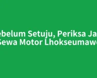Sebelum Setuju, Periksa Jasa Sewa Motor Lhokseumawe