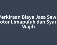 Perkiraan Biaya Jasa Sewa Motor Limapuluh dan Syarat Wajib