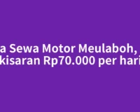 Jasa Sewa Motor Meulaboh, cek kisaran Rp70.000 per hari