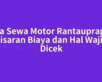Jasa Sewa Motor Rantauprapat: Kisaran Biaya dan Hal Wajib Dicek