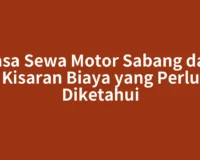 Jasa Sewa Motor Sabang dan Kisaran Biaya yang Perlu Diketahui