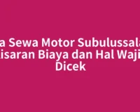 Jasa Sewa Motor Subulussalam: Kisaran Biaya dan Hal Wajib Dicek