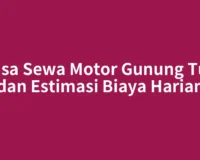 Jasa Sewa Motor Gunung Tua dan Estimasi Biaya Harian