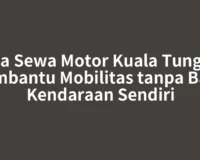 Jasa Sewa Motor Kuala Tungkal Membantu Mobilitas tanpa Bawa Kendaraan Sendiri