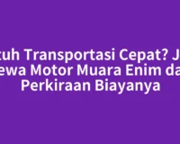 Butuh Transportasi Cepat? Jasa Sewa Motor Muara Enim dan Perkiraan Biayanya
