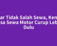 Agar Tidak Salah Sewa, Kenali Jasa Sewa Motor Curup Lebih Dulu
