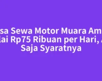 Jasa Sewa Motor Muara Aman Mulai Rp75 Ribuan per Hari, Apa Saja Syaratnya