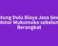 Hitung Dulu Biaya Jasa Sewa Motor Mukomuko sebelum Berangkat