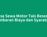Jasa Sewa Motor Tais Beserta Gambaran Biaya dan Syaratnya